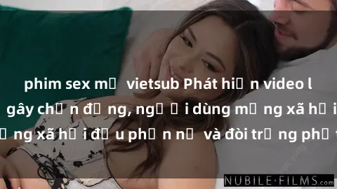 phim sex mỹ vietsub Phát hiện video lén lút sex nhà nghỉ gây chấn động, người dùng mạng xã hội đều phẫn nộ và đòi trừng phạt thật nặng.