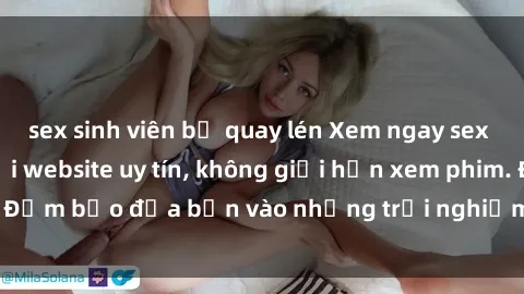 sex sinh viên bị quay lén Xem ngay sex loạn luân vietsub tại website uy tín, không giới hạn xem phim. Đảm bảo đưa bạn vào những trải nghiệm thú vị và đầy kích thích.