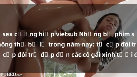 sex cưỡng hiếp vietsub Những bộ phim sex JAV hot nhất không thể bỏ lỡ trong năm nay: từ cặp đôi trẻ đẹp đến các cô gái xinh tươi đầy sức hút.