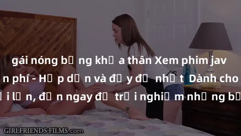 gái nóng bỏng khỏa thân Xem phim jav full HD online miễn phí - Hấp dẫn và đầy đủ nhất  Dành cho người lớn, đến ngay để trải nghiệm những bộ phim hấp dẫn và hấp dẫn.