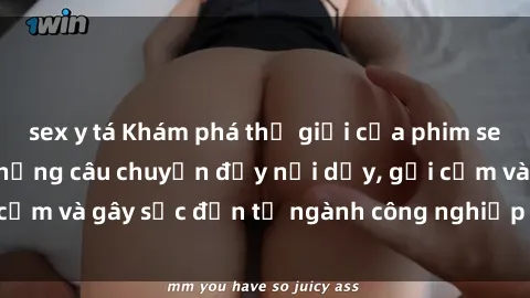 sex y tá Khám phá thế giới của phim sex nô lệ tình dục: Những câu chuyện đầy nổi dậy, gợi cảm và gây sốc đến từ ngành công nghiệp giải trí đen tối