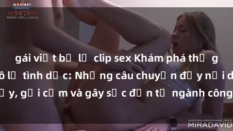 gái việt bị lộ clip sex Khám phá thế giới của phim sex nô lệ tình dục: Những câu chuyện đầy nổi dậy, gợi cảm và gây sốc đến từ ngành công nghiệp giải trí đen tối