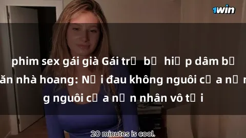phim sex gái già Gái trẻ bị hiếp dâm bạo lực trong căn nhà hoang: Nỗi đau không nguôi của nạn nhân vô tội