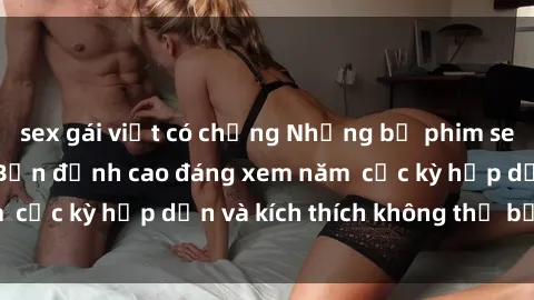 sex gái việt có chồng Những bộ phim sex không che Nhật Bản đỉnh cao đáng xem năm  cực kỳ hấp dẫn và kích thích không thể bỏ lỡ!